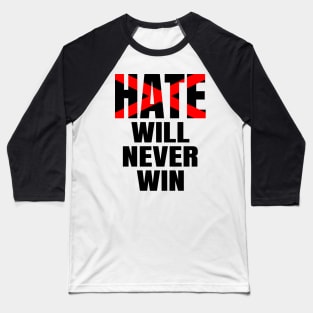 Hate will never win, black lives matter, stop the hate Baseball T-Shirt